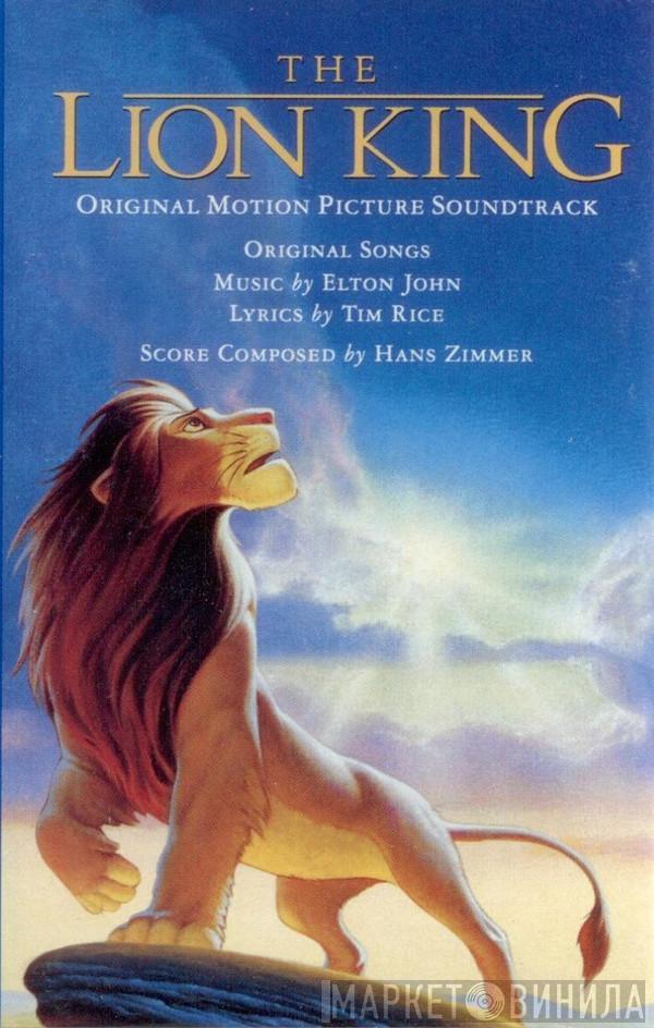 , Elton John , Tim Rice  Hans Zimmer  - The Lion King (Original Motion Picture Soundtrack)