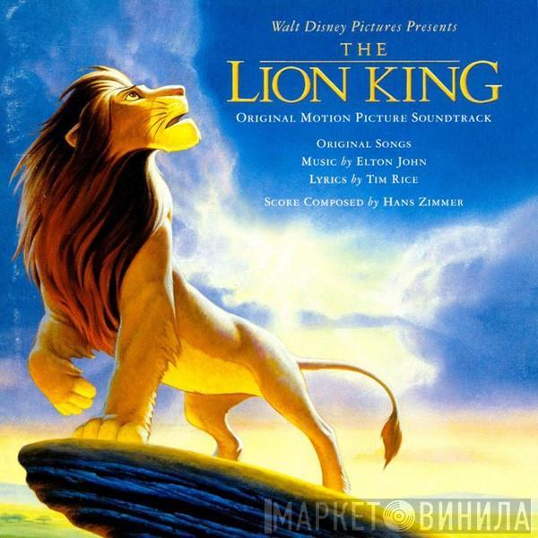 , Elton John , Tim Rice  Hans Zimmer  - The Lion King (Original Motion Picture Soundtrack)