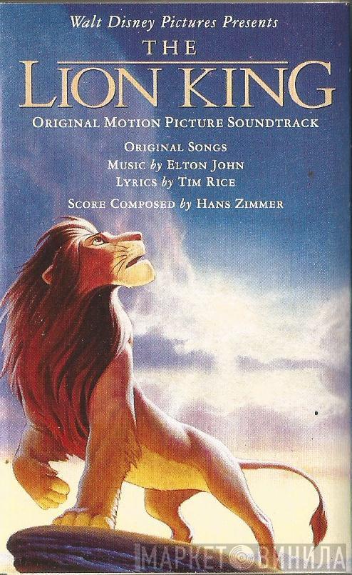 , Elton John , Tim Rice  Hans Zimmer  - The Lion King (Original Motion Picture Soundtrack)