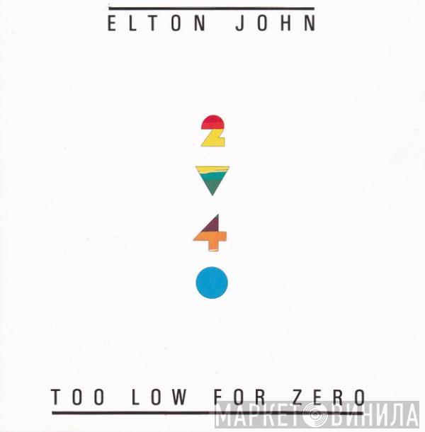 Elton John - Too Low For Zero