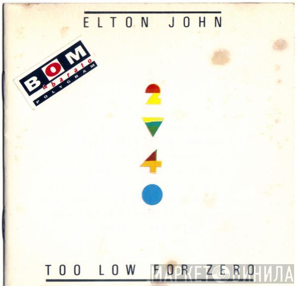  Elton John  - Too Low For Zero