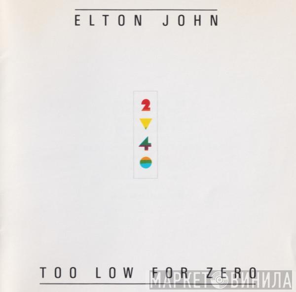  Elton John  - Too Low For Zero