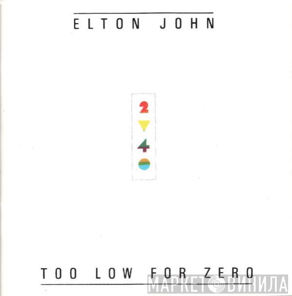  Elton John  - Too Low For Zero