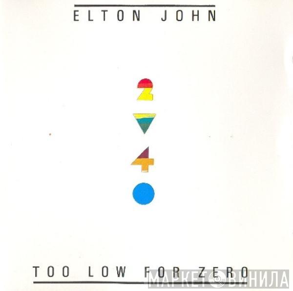  Elton John  - Too Low For Zero