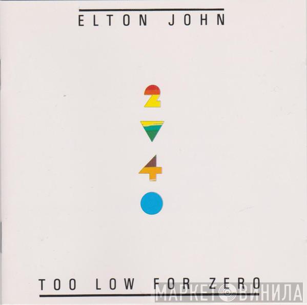  Elton John  - Too Low For Zero
