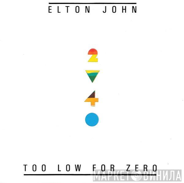  Elton John  - Too Low For Zero
