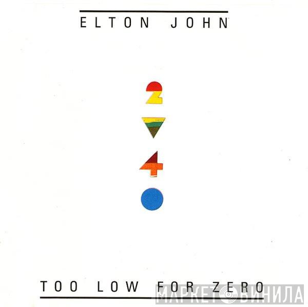  Elton John  - Too Low For Zero