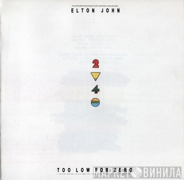  Elton John  - Too Low For Zero