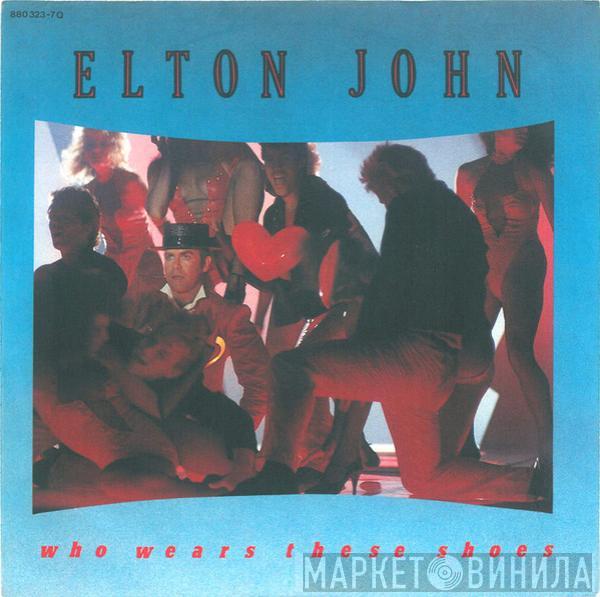  Elton John  - Who Wears These Shoes