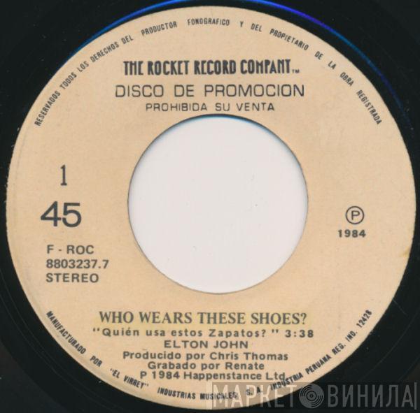  Elton John  - Who Wears These Shoes