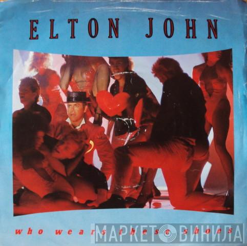  Elton John  - Who Wears These Shoes