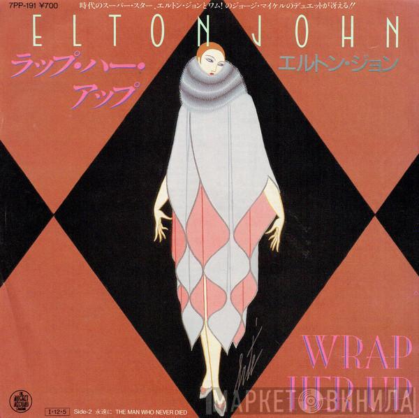  Elton John  - Wrap Her Up