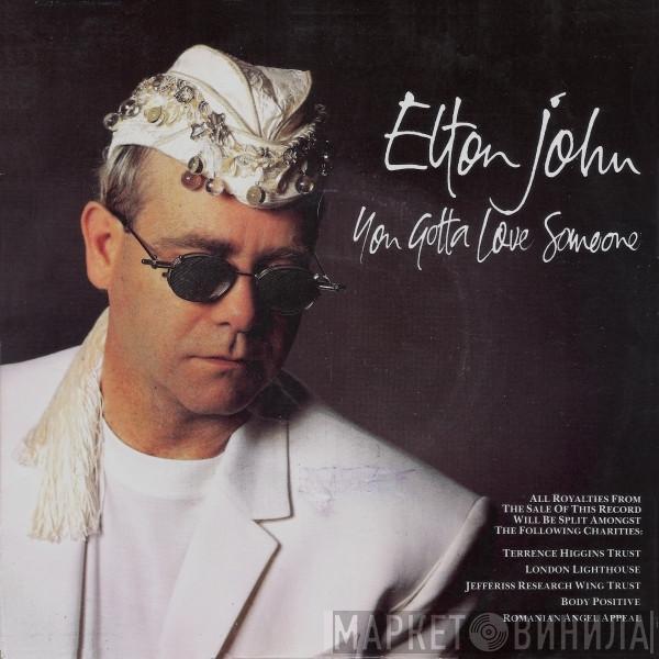  Elton John  - You Gotta Love Someone