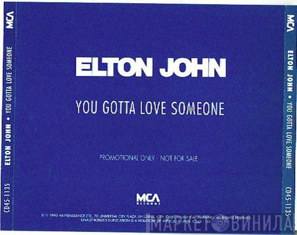  Elton John  - You Gotta Love Someone