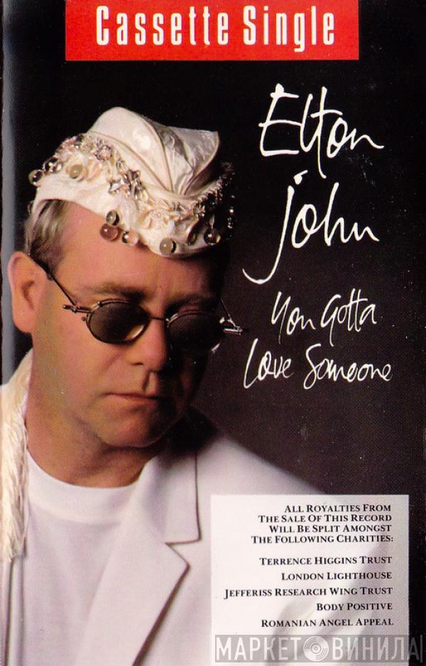  Elton John  - You Gotta Love Someone