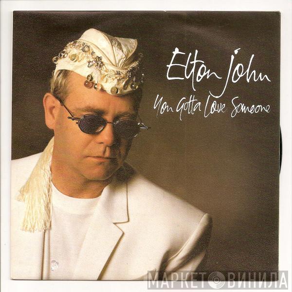  Elton John  - You Gotta Love Someone