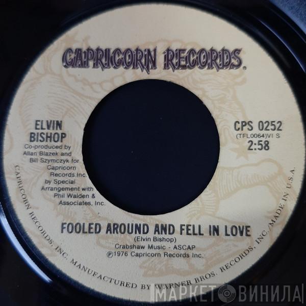  Elvin Bishop  - Fooled Around And Fell In Love / Slick Titty Boom