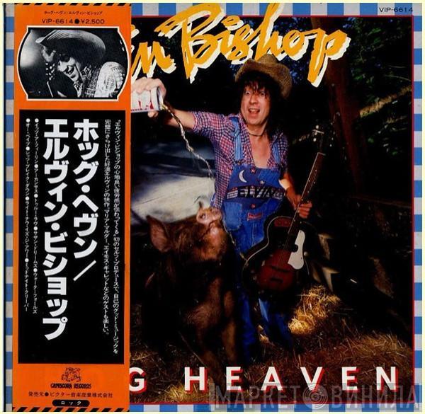  Elvin Bishop  - Hog Heaven