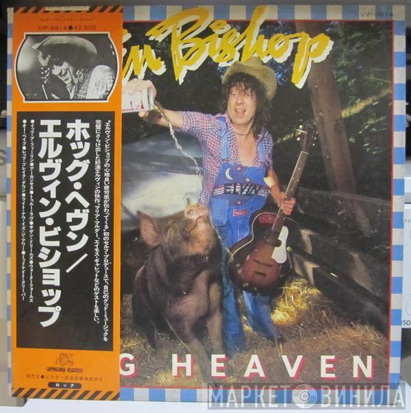  Elvin Bishop  - Hog Heaven