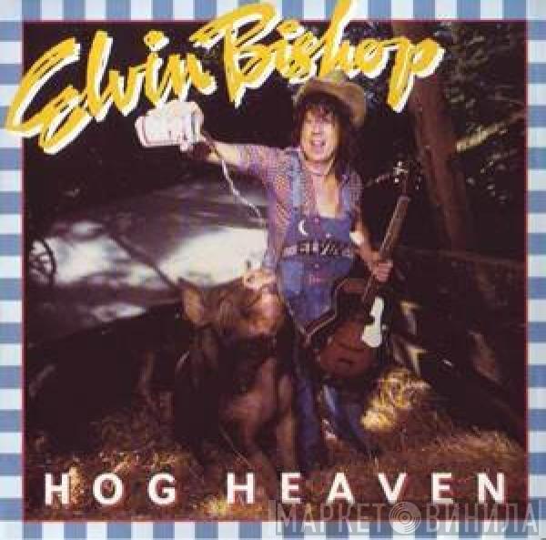  Elvin Bishop  - Hog Heaven