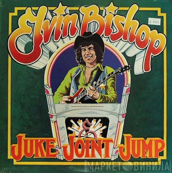 Elvin Bishop - Juke Joint Jump
