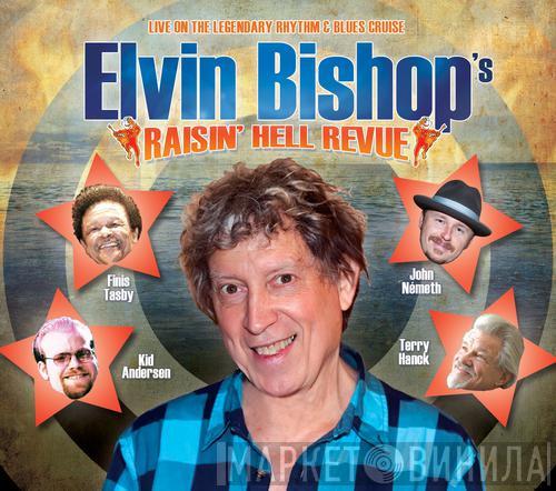  Elvin Bishop  - Raisin' Hell Revue