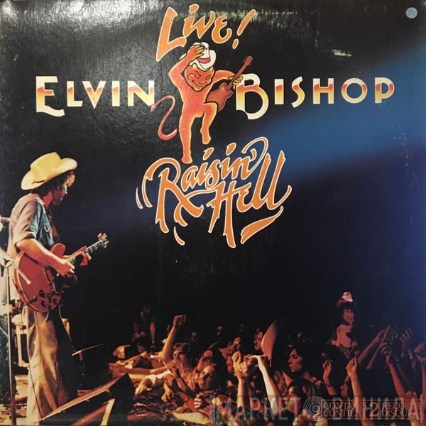  Elvin Bishop  - Raisin' Hell