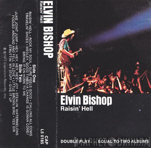  Elvin Bishop  - Raisin' Hell