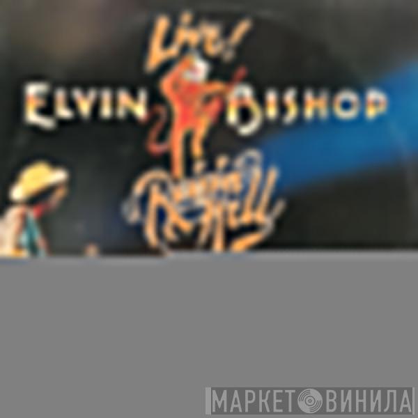  Elvin Bishop  - Raisin' Hell