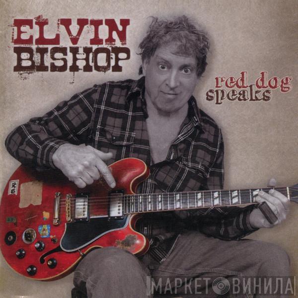  Elvin Bishop  - Red Dog Speaks