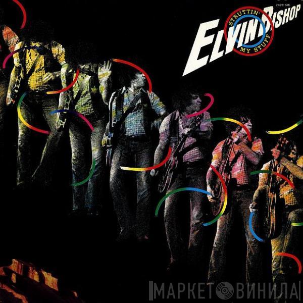  Elvin Bishop  - Struttin' My Stuff