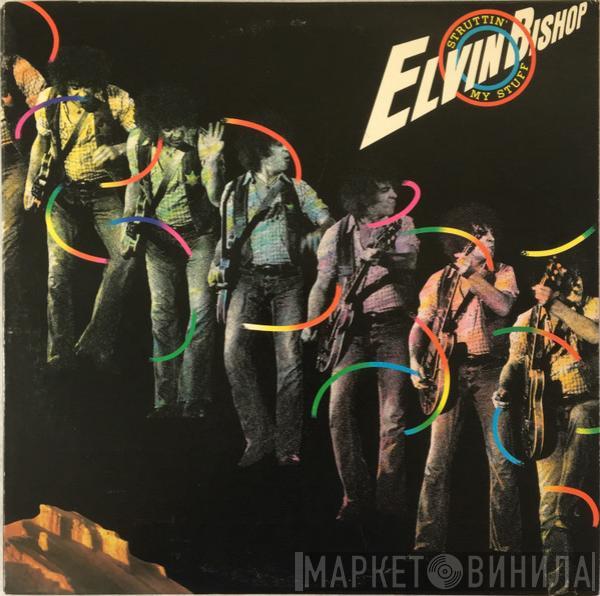  Elvin Bishop  - Struttin' My Stuff