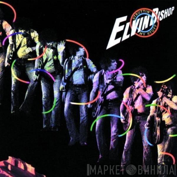  Elvin Bishop  - Struttin' My Stuff