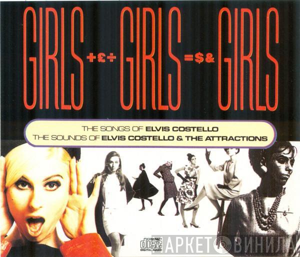  Elvis Costello  - Girls +£÷ Girls =$& Girls (The Songs Of Elvis Costello / The Sounds Of Elvis Costello & The Attractions)