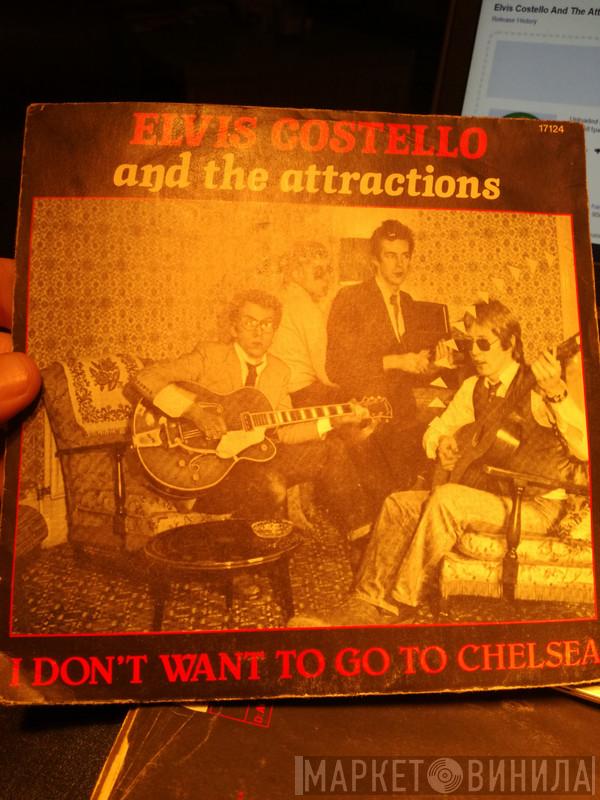  Elvis Costello & The Attractions  - (I Don't Want To Go To) Chelsea