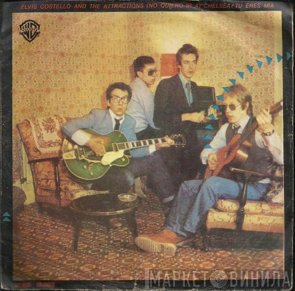  Elvis Costello & The Attractions  - (No Quiero Ir a) Chelssea = (I Don't Want To Go To) Chelsea