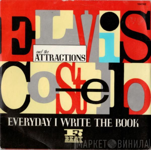  Elvis Costello & The Attractions  - Everyday I Write The Book