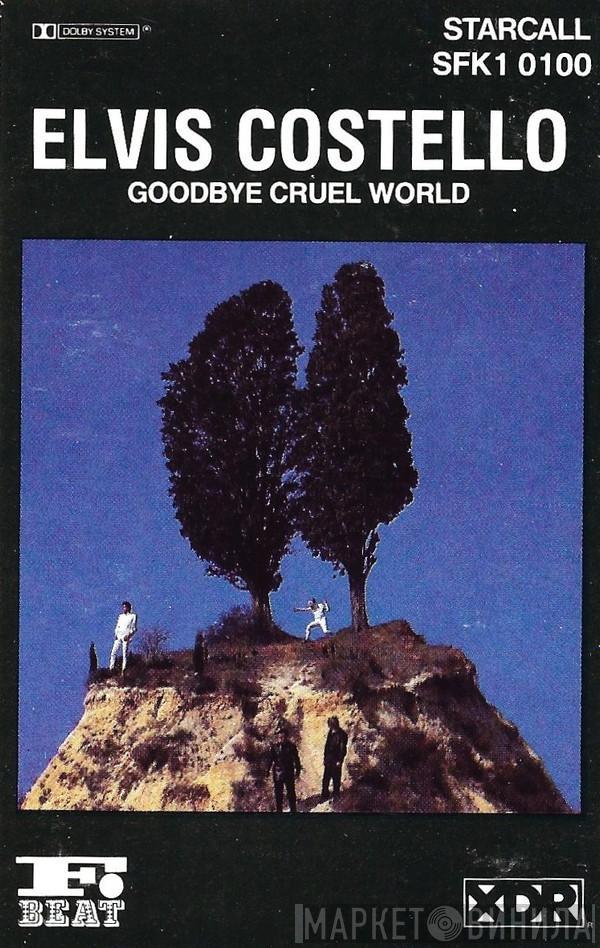  Elvis Costello & The Attractions  - Goodbye Cruel World