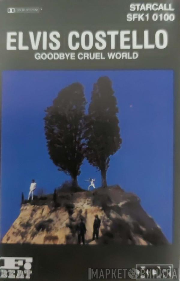  Elvis Costello & The Attractions  - Goodbye Cruel World