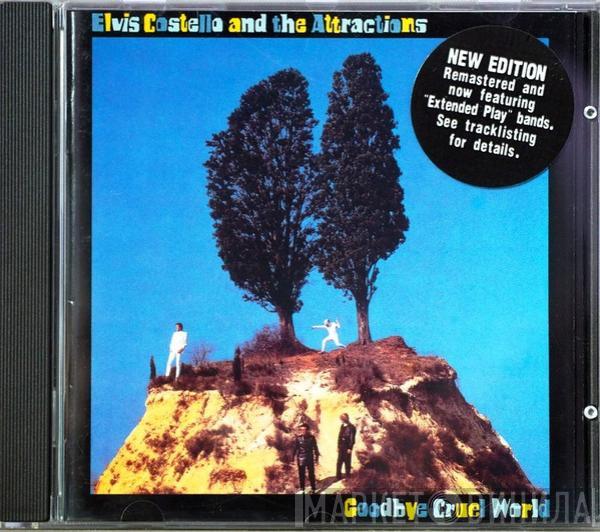 Elvis Costello & The Attractions - Goodbye Cruel World