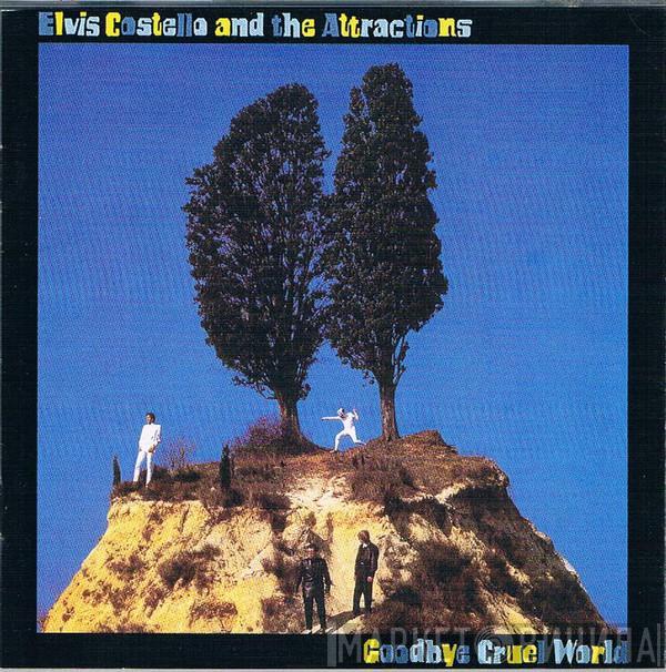  Elvis Costello & The Attractions  - Goodbye Cruel World