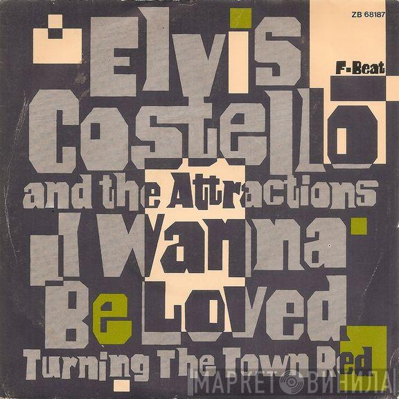  Elvis Costello & The Attractions  - I Wanna Be Loved