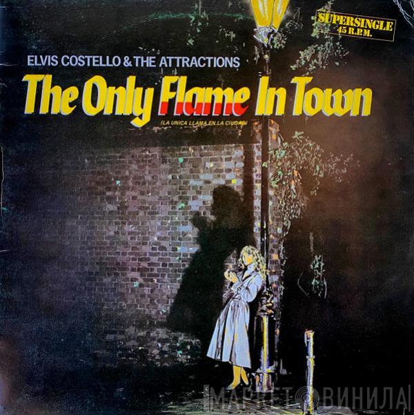  Elvis Costello & The Attractions  - The Only Flame In Town = La Unica Llama En La Ciudad