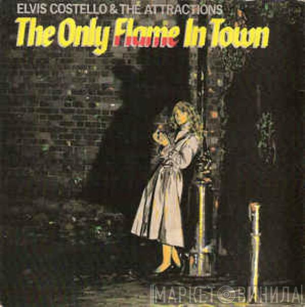 Elvis Costello & The Attractions  - The Only Flame In Town