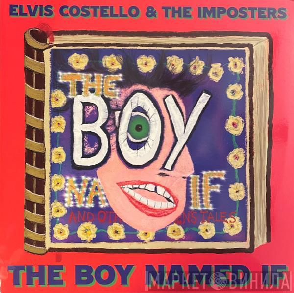 Elvis Costello & The Imposters - The Boy Named If