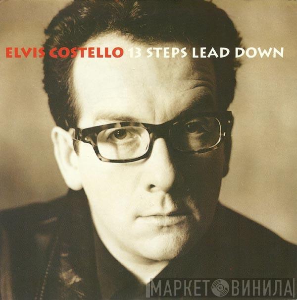 Elvis Costello - 13 Steps Lead Down