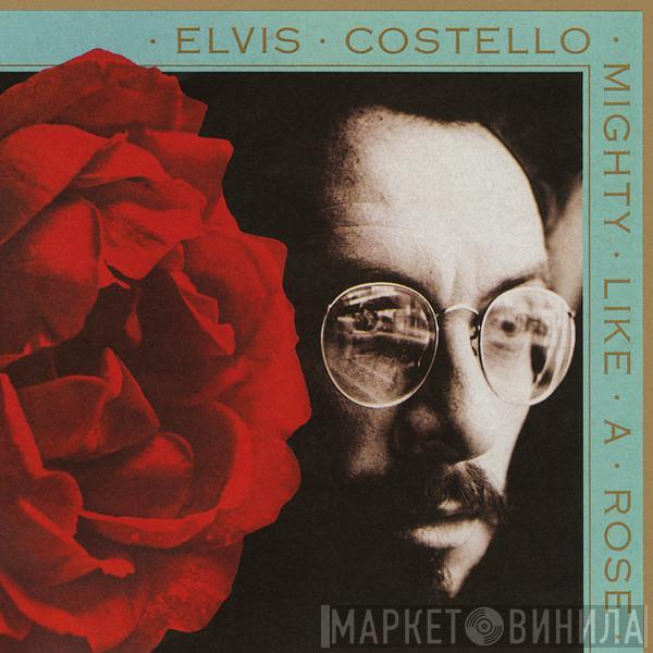  Elvis Costello  - Mighty Like A Rose