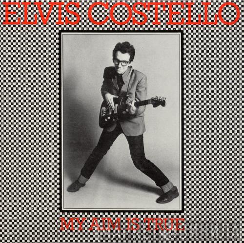  Elvis Costello  - My Aim Is True