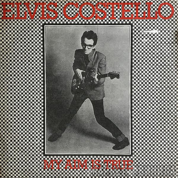  Elvis Costello  - My Aim Is True