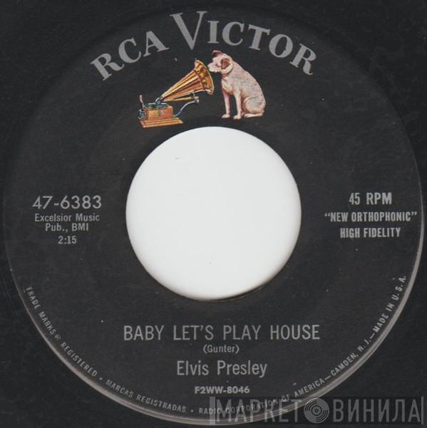  Elvis Presley  - Baby Let's Play House / I'm Left, You're Right, She's Gone